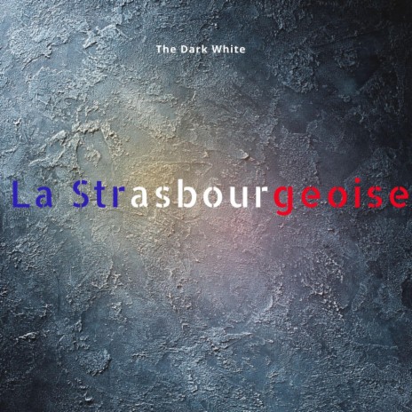 La Strasbourgeoise | Boomplay Music