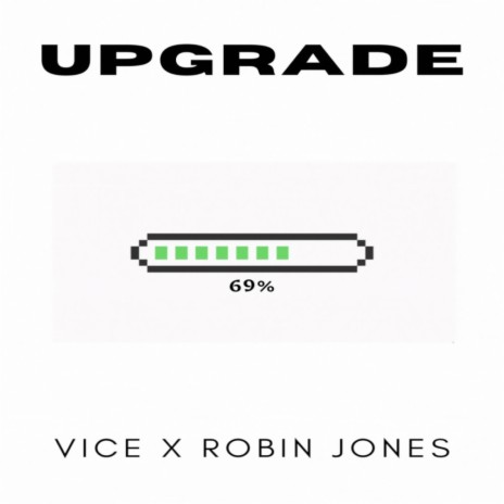 Upgrade ft. Robin Jones | Boomplay Music