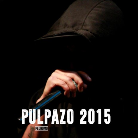 Pulpazo 2015 | Boomplay Music