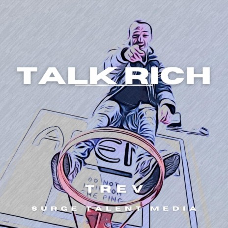 Talk Rich ft. Trev | Boomplay Music