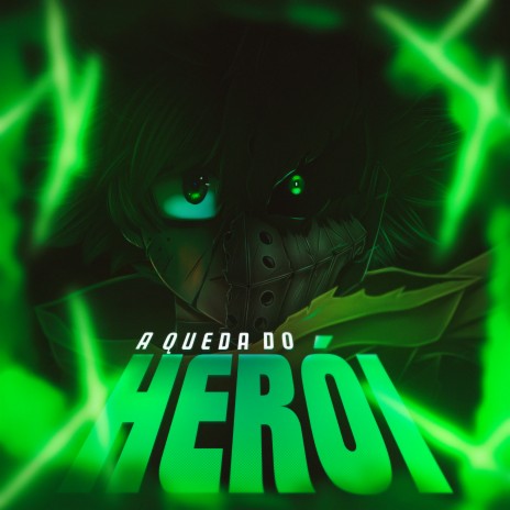 A Queda do Herói (Deku Dark Rap) | Boomplay Music