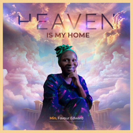Heaven is my home | Boomplay Music
