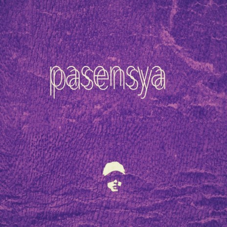 Pasensya | Boomplay Music