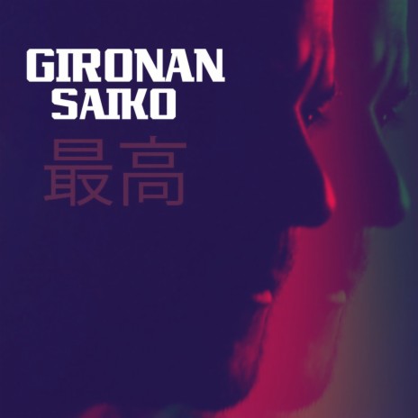 Gironan Saiko | Boomplay Music