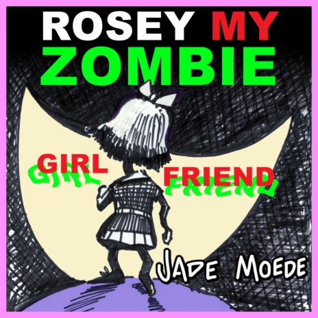 Rosey My Zombie Girlfriend