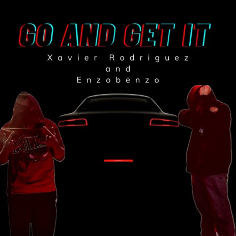 Go And Get It ft. Enzobenzo | Boomplay Music