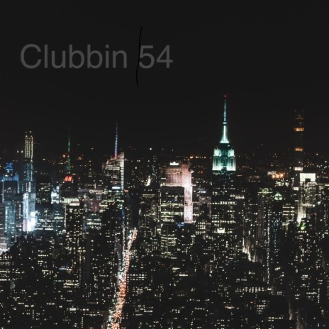 Clubbin 54 | Boomplay Music