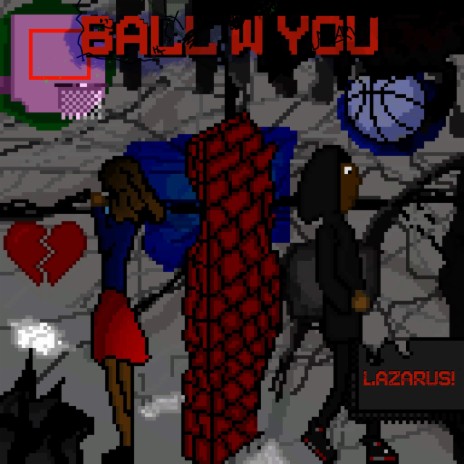 BALL W YOU | Boomplay Music