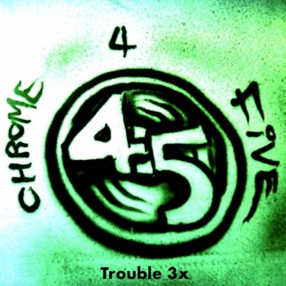 TROUBLE 3x