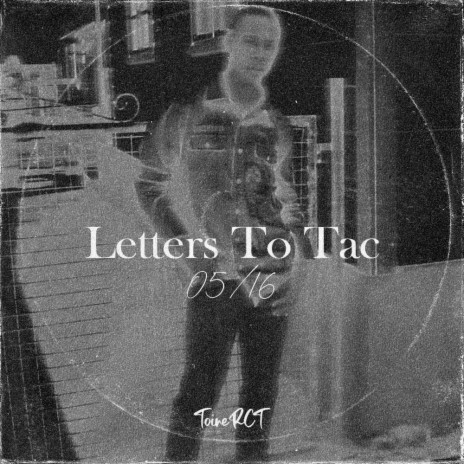 Letters To Tac | Boomplay Music