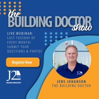 Answering Your Building Design Questions & More - The Building Doctor Show Ep. 19.5