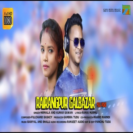 Rairangpur Galbazar ft. Nirmala | Boomplay Music