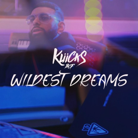 Wildest Dreams | Boomplay Music