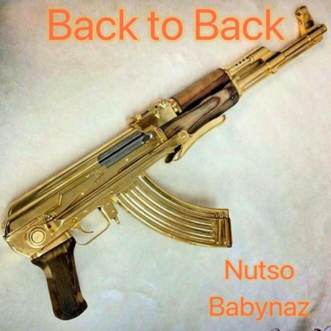 Back To Back ft. Nutso | Boomplay Music