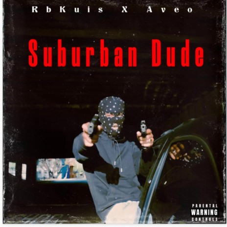 Suburban Dude ft. RBKuis | Boomplay Music