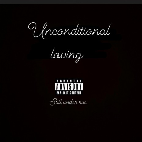 Unconditional loving ft. MONEY V | Boomplay Music