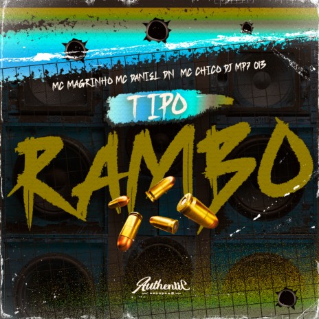 Tipo Rambo ft. MC Chico, MC DANIEL DN & Mc Magrinho | Boomplay Music