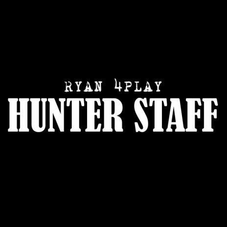 Hunter Staff | Boomplay Music