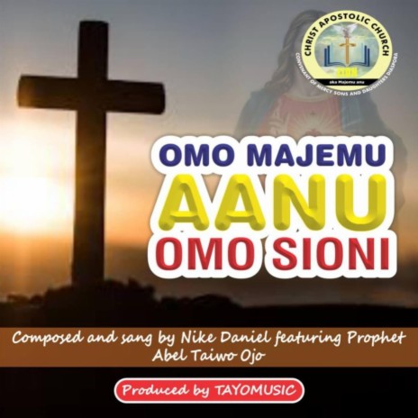 OMO MAJEMU AANU OMO SIONI ft. NIKE DANIEL X PROPHET TAIWO OJO | Boomplay Music