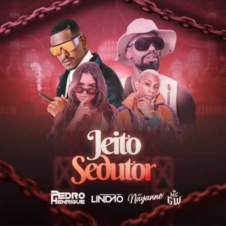 Jeito Sedutor ft. DJ Lindão, MC GW & Mc Nayanne | Boomplay Music