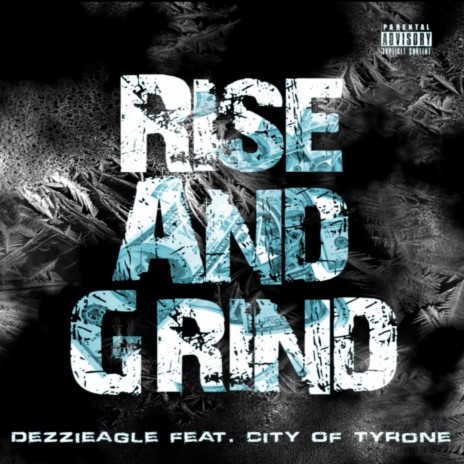 Rise And Grind ft. City of Tyrone | Boomplay Music