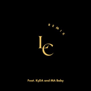 LC REMIX ft. KyDA & MA Baby lyrics | Boomplay Music