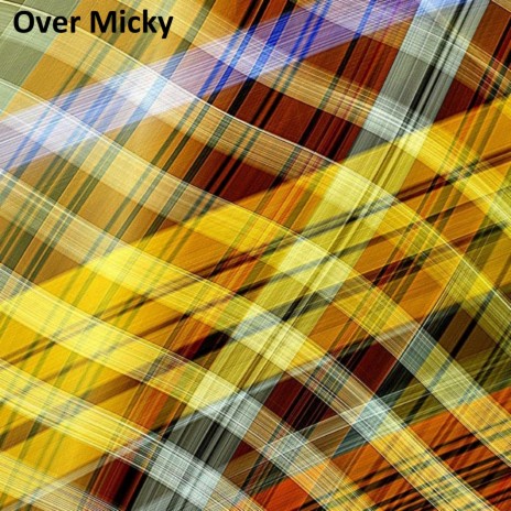 Over Micky