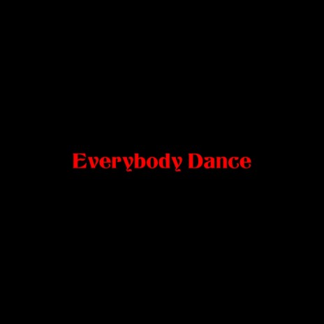 Everybody Dance ft. Mack Gray