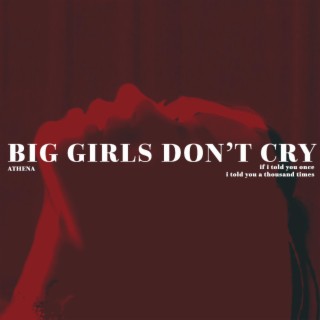 Big Girls Don't Cry lyrics | Boomplay Music
