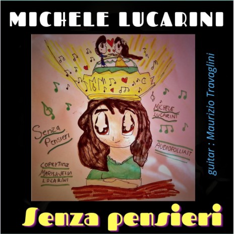 Senza pensieri ft. Michele Lucarini