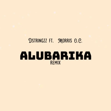 Alubarika (Remix) ft. Morris O.C.