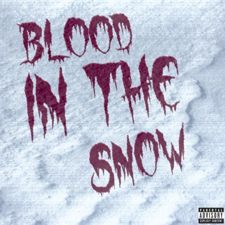 Blood in the Snow | Boomplay Music