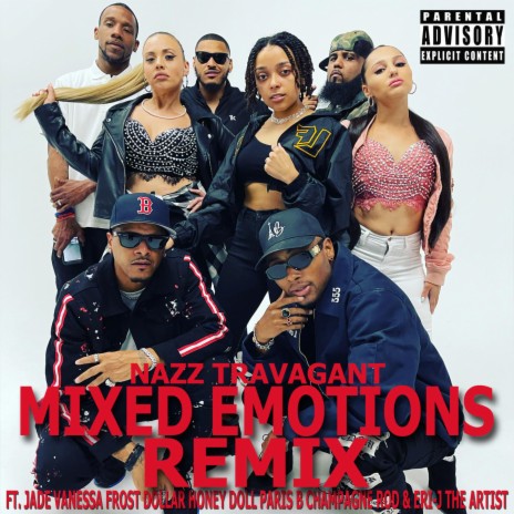 MIXED EMOTIONS (feat. Jade Vanessa, Frost Dollar, Honey Doll, Paris B, Champagne Rod & Eri-J The Artist) (REMIX)