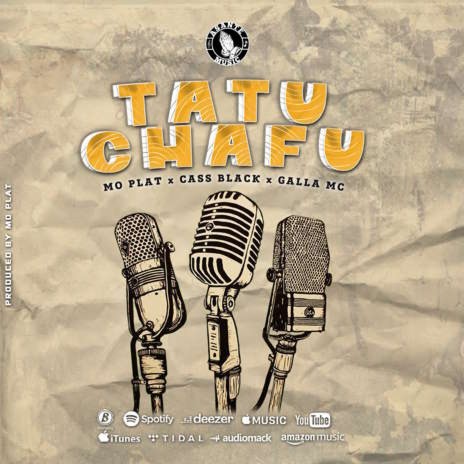 Tatu Chafu ft. Mo Plat & Galla Mc