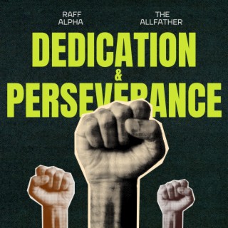 Dedication & Perseverance