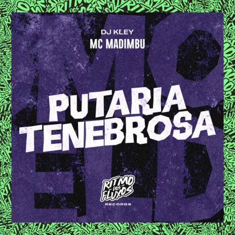 Putaria Tenebrosa ft. DJ Kley | Boomplay Music