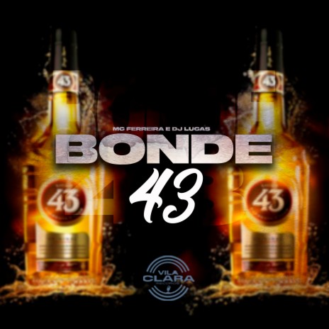 Bonde do 43 ft. MC FERREIRA | Boomplay Music