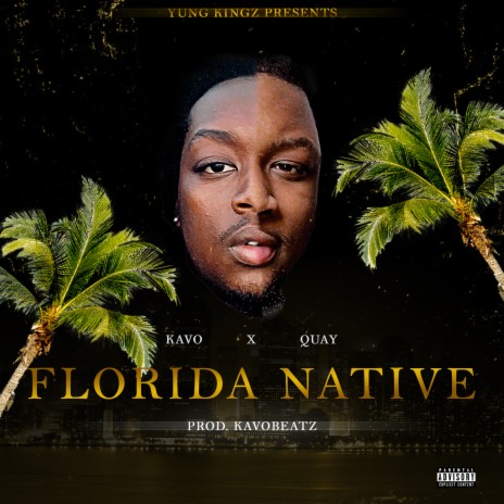 Florida Native ft. Quay | Boomplay Music