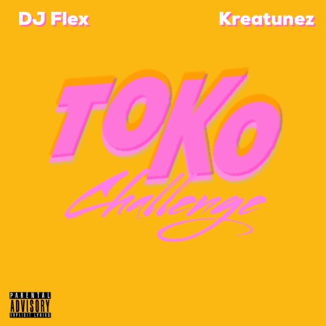 Toko Challenge ft. Kreatunez | Boomplay Music