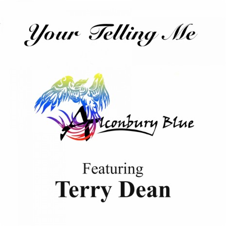 Your Telling Me ft. Terry Dean | Boomplay Music