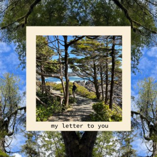 my letter to you