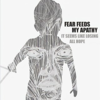 Fear Feeds My Apathy