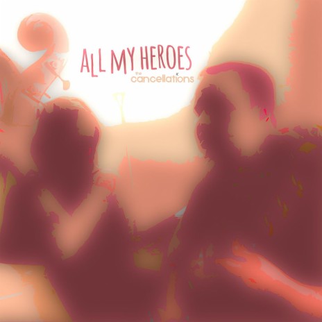 All My Heroes ft. Holiday Music Motel | Boomplay Music