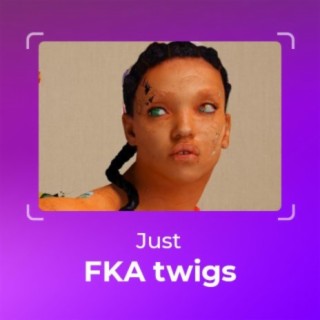 Just FKA twigs