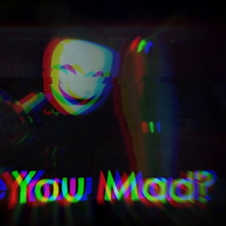 Are You Mad? | Boomplay Music