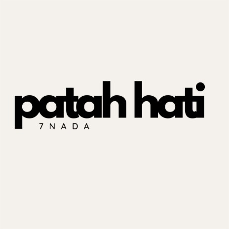 Patah Hati | Boomplay Music