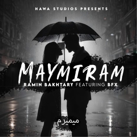 Maymiram ft. Ramin Bakhtary & BFX | Boomplay Music