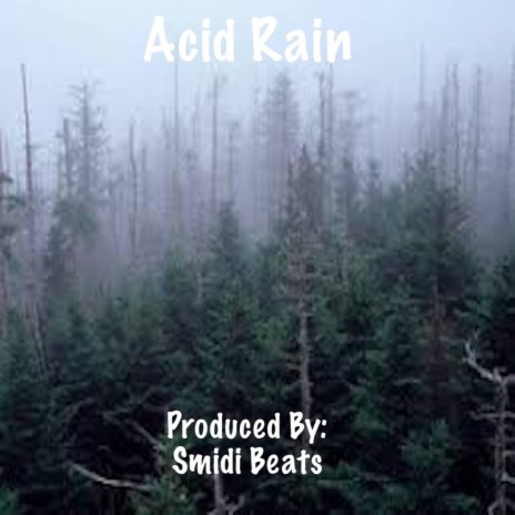 Acid Rain | Boomplay Music