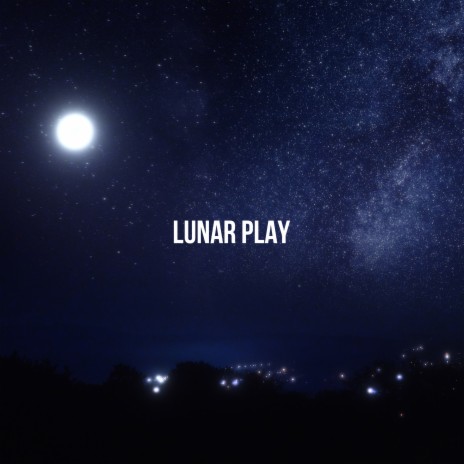 LUNAR PLAY | Boomplay Music