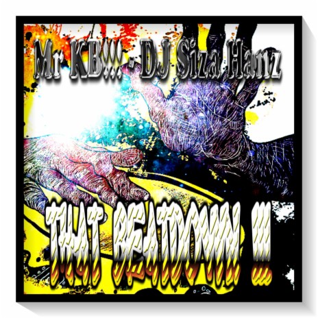 That Beat Down ft. D.J. Siza Hanz | Boomplay Music